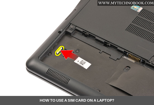 How To Use A SIM Card On A Laptop? Steps To Insert or Remove SIM From