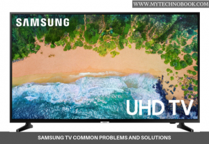 Samsung TV Common Problems And Solutions - Screen, picture, switching